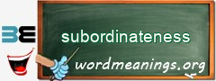 WordMeaning blackboard for subordinateness